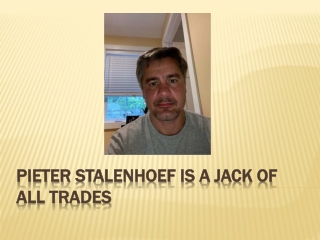 Pieter Stalenhoef is a Jack of All Trades