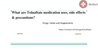 What are Tolnaftate medication uses, side effects & precautions?