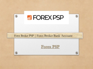 Forex Broker PSP | Forex Broker Bank Account
