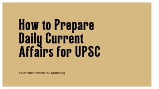 How to prepare daily current affairs for UPSC