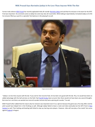 MSK Prasad Says Ravindra Jadeja Is No Less Than Anyone With The Bat