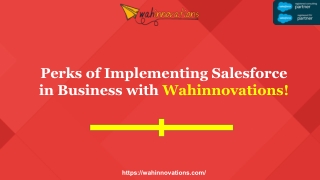 Perks of Implementing Salesforce in Business with Wahinnovations!