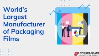 World’s Largest Manufacturer of Packaging Films