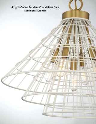 4 LightsOnline Pendant Chandeliers for a Luminous Summer