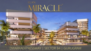 Elan Miracle Sector 84 Commercial Project New Schemes, Elan Sector 84 Commercial