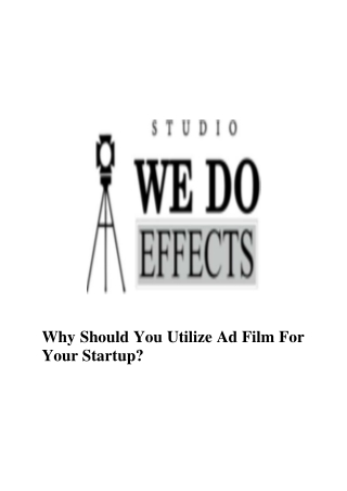 Why Should You Utilize Ad Film For Your Startup