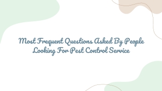 Most Frequent Questions Asked By People Looking For Pest Control Service
