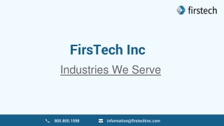 FirsTech Inc - Industries We Serve
