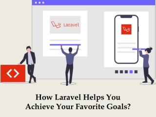 How Laravel Helps You Achieve Your Favorite Goals?