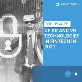 Top Usages of AR and VR Technologies in Fintech in 2021