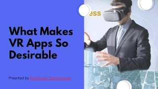 What Makes VR Apps So Desirable