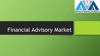 Financial Advisory Market dominance by 2025 - Study