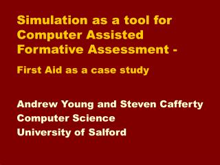 Simulation as a tool for Computer Assisted Formative Assessment - First Aid as a case study