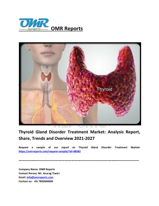 Thyroid Gland Disorder Treatment Market Share, Trends and Overview 2021-2027