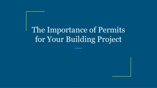 The Importance of Permits for Your Building Project