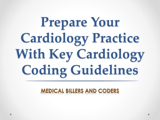 Prepare Your Cardiology Practice With Key Cardiology Coding