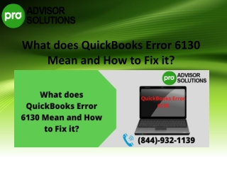 How to Troubleshoot QuickBooks Error 6130| Let's Find out