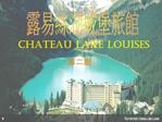 Chateau Lake Louises