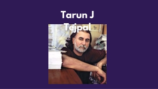 Tarun  Tejpal