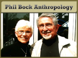 Phil Bock Anthropology