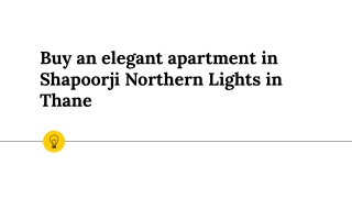 Buy an elegant apartment in Shapoorji Northern Lights in Thane