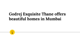 Godrej Exquisite Thane offers beautiful homes in Mumbai