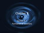 Section 8.1 Formation of Solutions