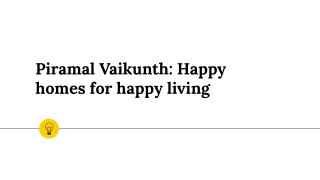 Piramal Vaikunth_ Happy homes for happy living