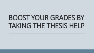 Boost Your Grades by Taking the Thesis Help