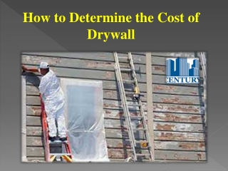 How to Determine the Cost of Drywall