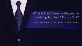 What Is The Difference Between A Wedding Suit And A Formal Suit? Mens suits