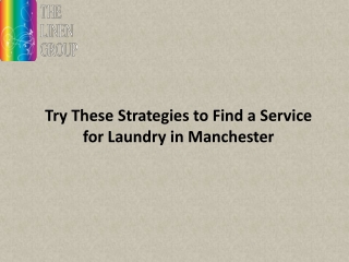 Try These Strategies to Find a Service for Laundry in Manchester