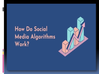 How Do Social Media Algorithms Work?