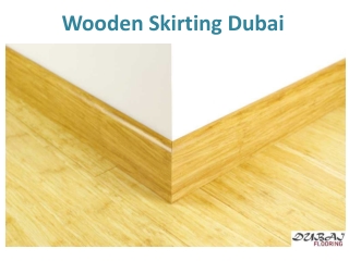 Wooden Skirting in Dubai