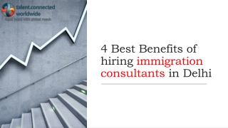 4 Best Benefits of hiring immigration consultants in Delhi