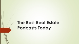 The Best Real Estate Podcasts Today