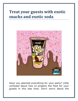 Treat your guests with exotic snacks and exotic soda