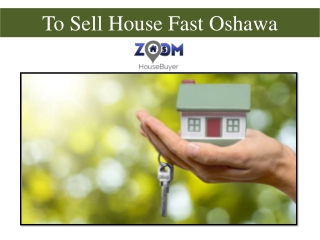To Sell House Fast Oshawa