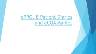 ePRO, E-Patient Diaries and eCOA Market