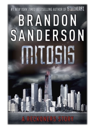 [PDF] Free Download Mitosis: A Reckoners Story By Brandon Sanderson