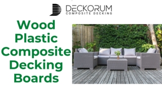 Affordable Wood Plastic Decking Boards | Deckorum |