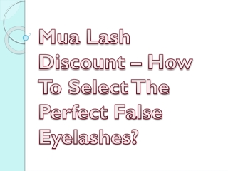 Mua Lash Discount – How To Select The Perfect False Eyelashes?