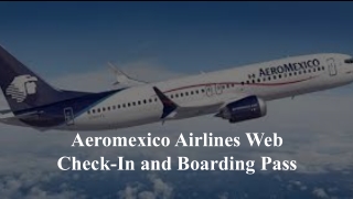 Aeromexico Airlines Web Check-In and Boarding Pass
