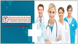 Pick Anywhere Modern ICU Air Ambulance from Kolkata or Guwahati