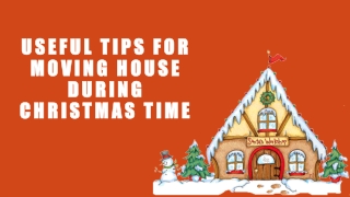 Useful Tips For Moving House During Christmas Time
