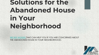 Solutions for the Abandoned House in Your Neighborhood