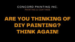 Are you thinking of DIY painting? Think again!