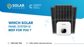 Which solar panel system is best for you?