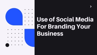 Use of Social Media For Branding Your Business