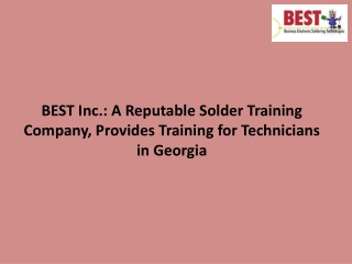 BEST Inc. A Reputable Solder Training Company, Provides Training for Technicians in Georgia